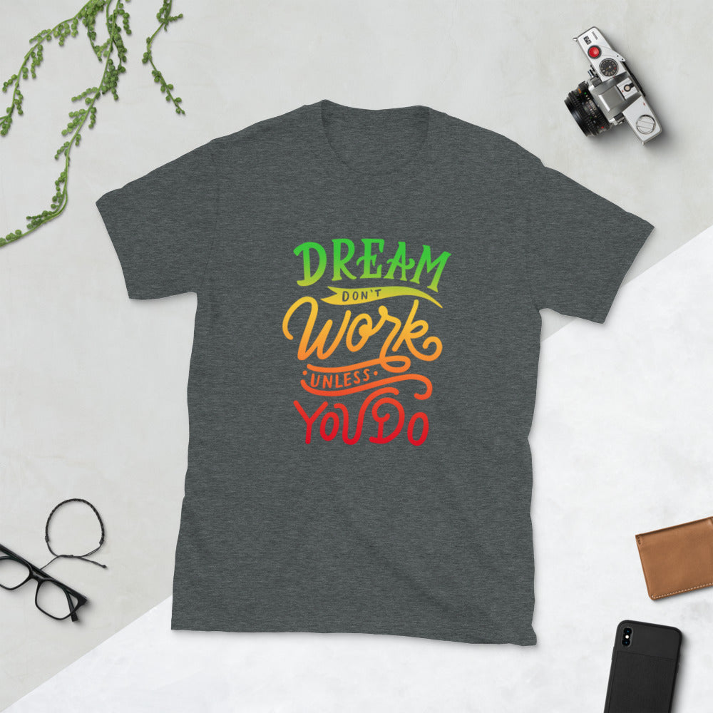 Dream Don’t Work MLK Motivational Tee – Unisex Cotton Inspirational T-Shirt