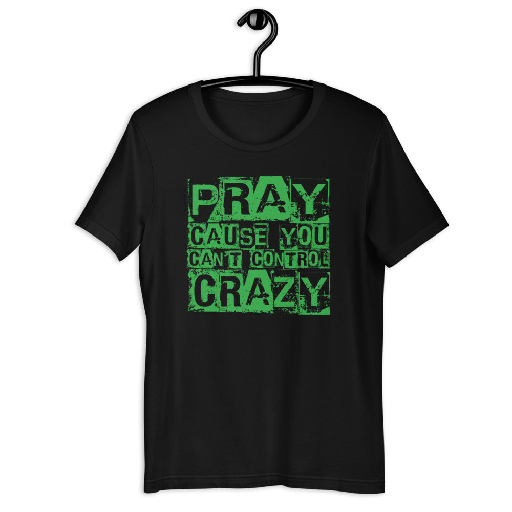 You Can't Control Crazy Funny Graphic Tee Soft Cotton Shirt Casual Humor Top