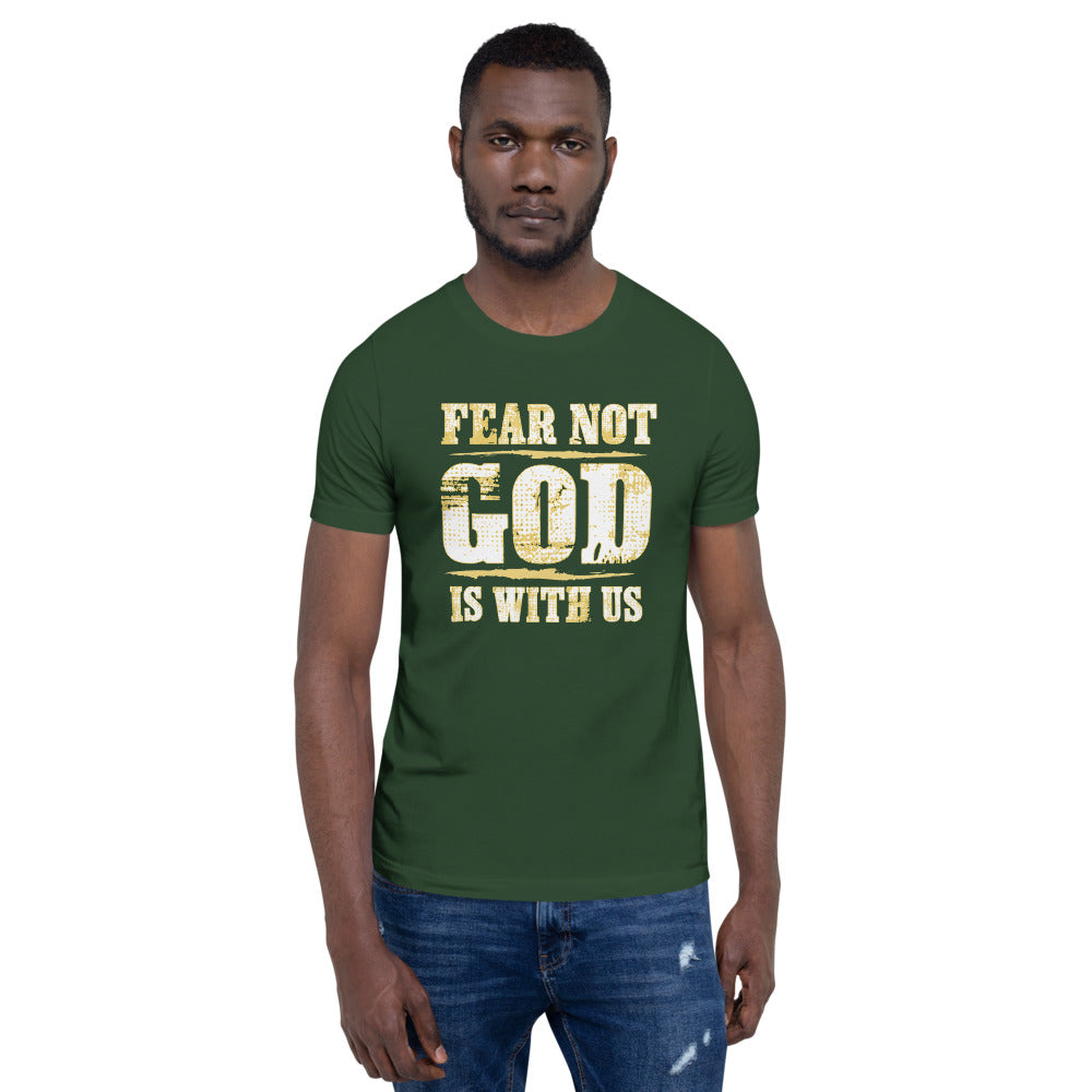 Fear Not God Is With Us Christian T-Shirt Front View