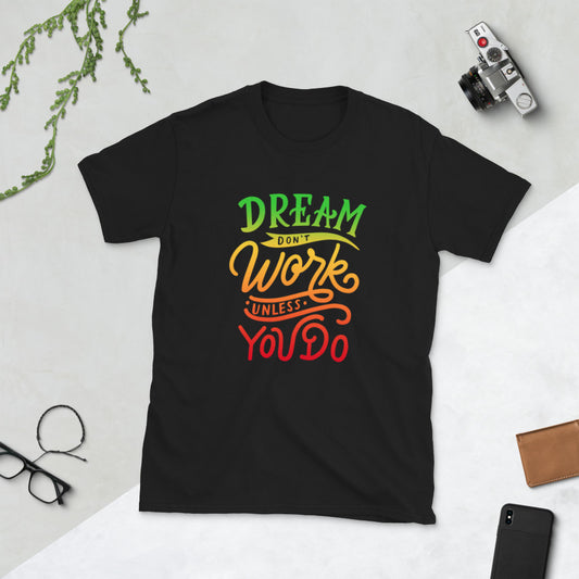 Dream Don’t Work MLK Motivational Tee – Unisex Cotton Inspirational T-Shirt