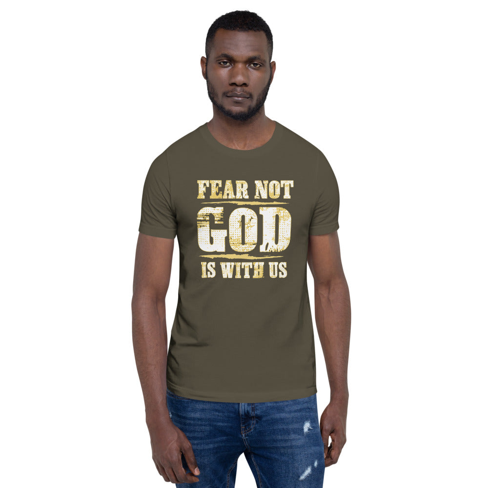 Fear Not God Is With Us Christian T-Shirt Front View