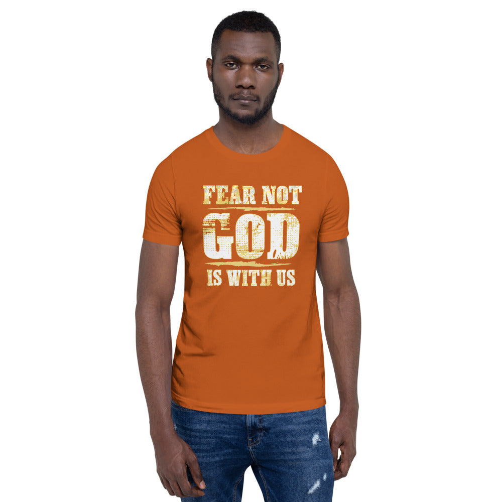Fear Not God Is With Us Christian T-Shirt Front View